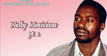 AUDIO George Wanjaro - Nelly Motivator 2 MP3 DOWNLOAD