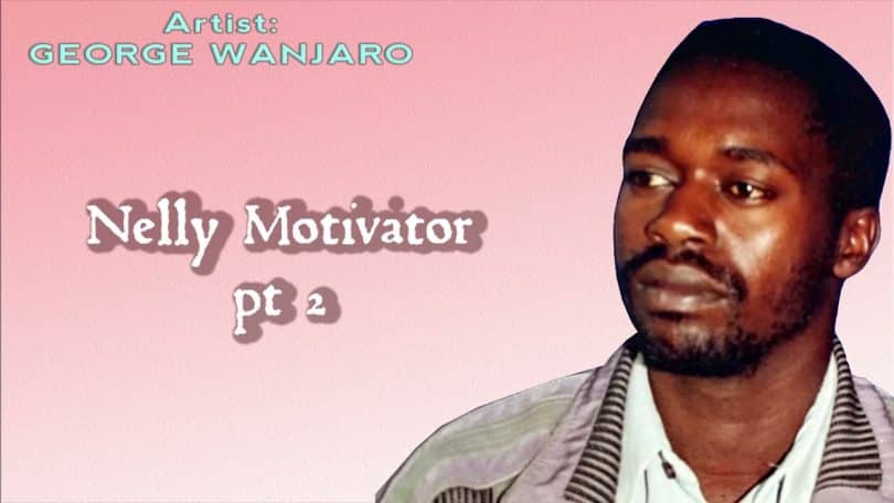 AUDIO George Wanjaro - Nelly Motivator 2 MP3 DOWNLOAD