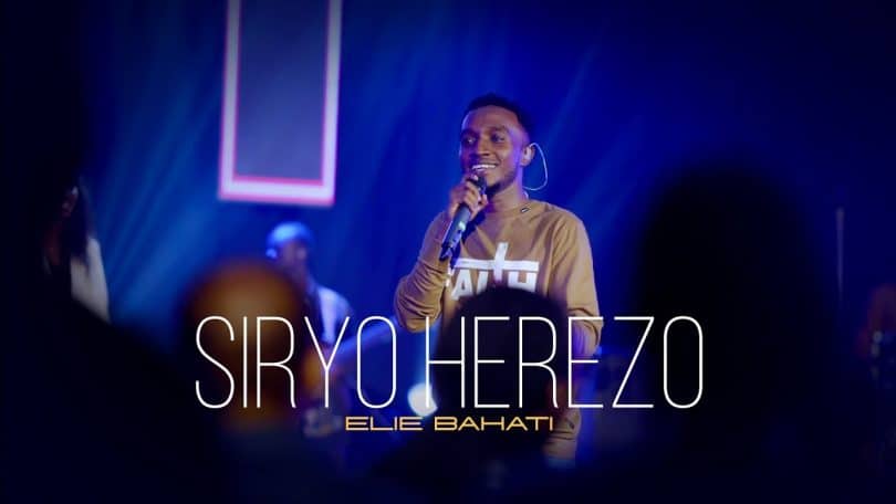 AUDIO Elie Bahati - Siryo Herezo MP3 DOWNLOAD