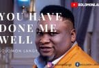 Solomon Lange - You Have Done Me Well