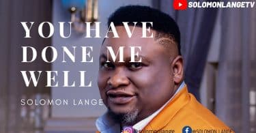 Solomon Lange - You Have Done Me Well