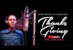 AUDIO Min. Chris Mumo - Thanksgiving Worship Medley MP3 DOWNLOAD