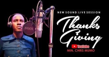 AUDIO Min. Chris Mumo - Thanksgiving Worship Medley MP3 DOWNLOAD