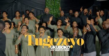 AUDIO Ukuboko Kw'iburyo Choir - Tugezeyo MP3 DOWNLOAD