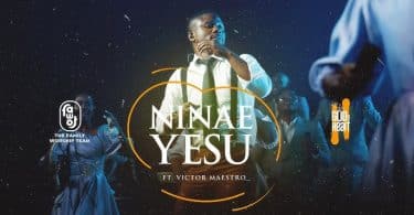 The Family Worship Team Ft Victor Maestro - Ninae Yesu