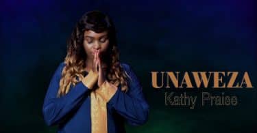 AUDIO Kathy Praise - Unaweza MP3 DOWNLOAD