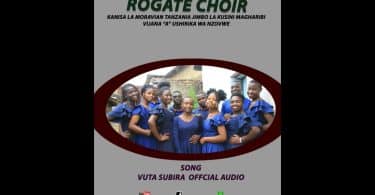 AUDIO Rogate Choir - vuta subira MP3 DOWNLOAD