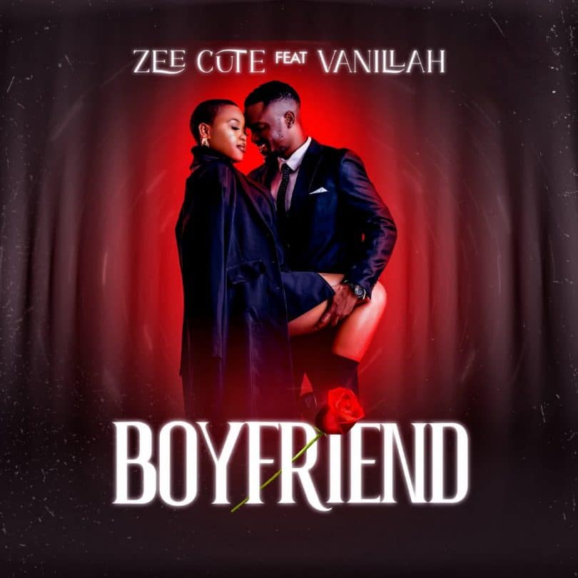 AUDIO Zee Cute - Boyfriend Ft. Vanillah MP3 DOWNLOAD