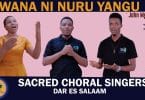 AUDIO Sacred Choral Singers Dar Es Salaam - Bwana Ni Nuru Yangu MP3 DOWNLOAD