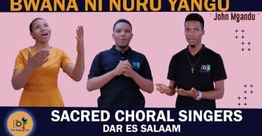 AUDIO Sacred Choral Singers Dar Es Salaam - Bwana Ni Nuru Yangu MP3 DOWNLOAD