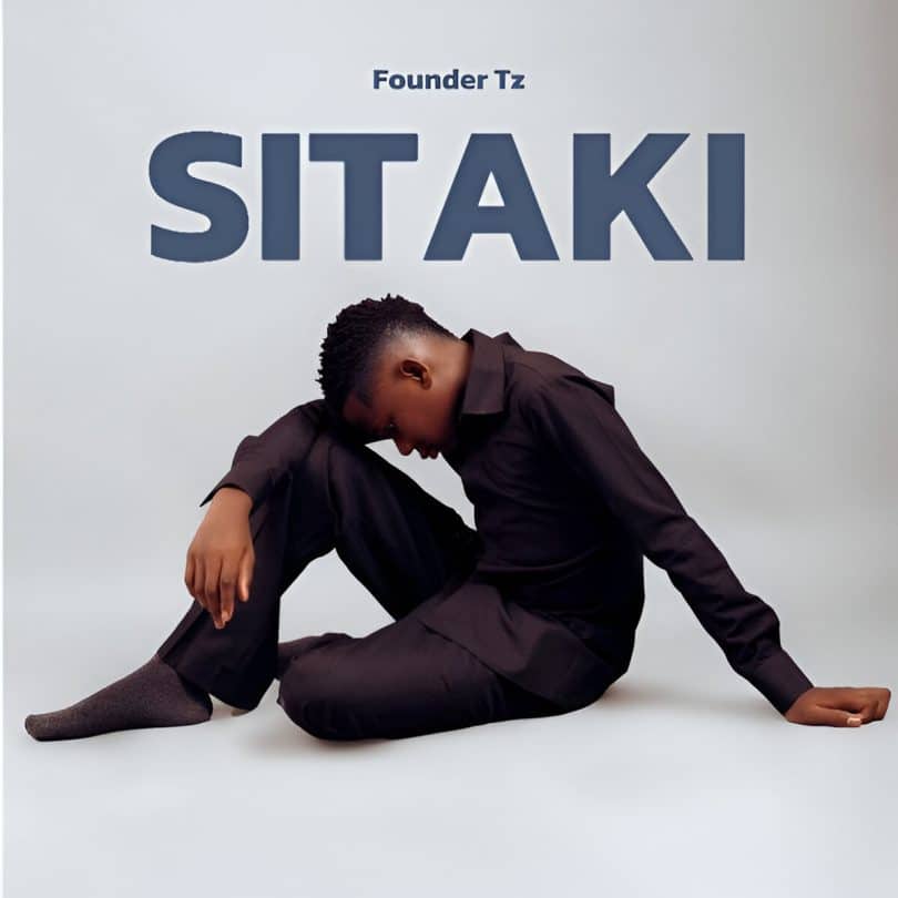 AUDIO Founder TZ - Sitaki MP3 DOWNLOAD