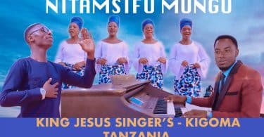 AUDIO King Jesus Singer's - Nitamsifu Mungu MP3 DOWNLOAD