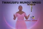 AUDIO Despina E. Mdende - Twakusifu Mungu Mkuu MP3 DOWNLOAD