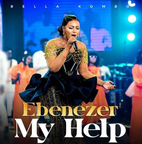 AUDIO Bella Kombo - Ebenezer My Help MP3 DOWNLOAD