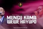 AUDIO Boaz Danken Ft Dorcus Augustino - Mungu Kama Wewe Hayupo MP3 DOWNLOAD