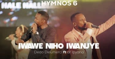 AUDIO Dedo Dieumerci Ft Dr Ipyana - Iwawe Niho Iwanjye MP3 DOWNLOAD