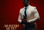 AUDIO Emery Sun - Abayeho Gute? MP3 DOWNLOAD