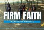 AUDIO Firm Faith - Wangithula Umtwalo MP3 DOWNLOAD