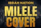 AUDIO Ibrah Nation - Milele MP3 DOWNLOAD