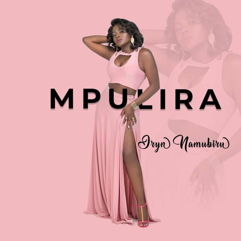 AUDIO Iryn Namubiru - Mpulira MP3 DOWNLOAD