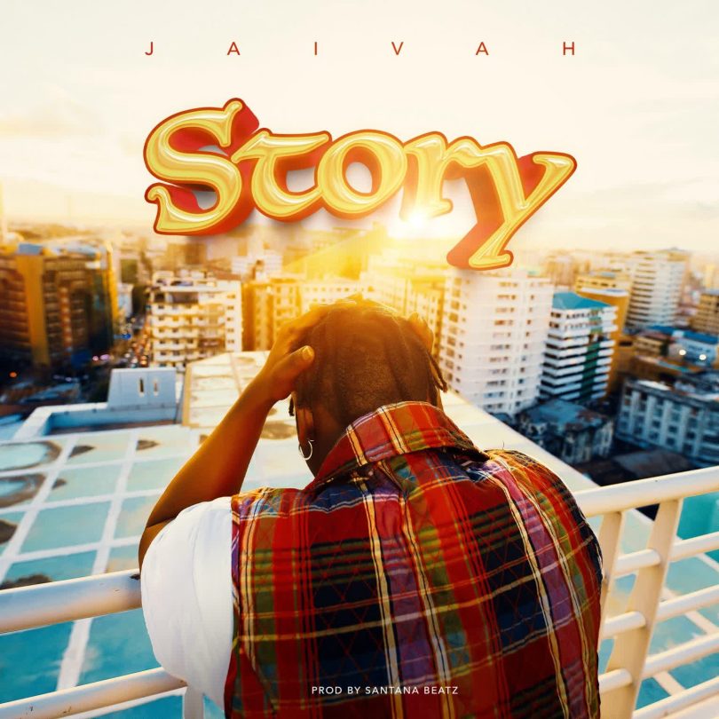 AUDIO Jaivah - Story MP3 DOWNLOAD