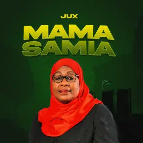 AUDIO Jux - Mama Samia MP3 DOWNLOAD