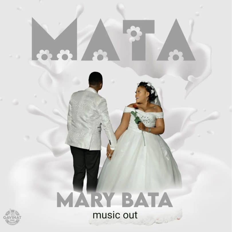 AUDIO Mary Bata - Mata MP3 DOWNLOAD