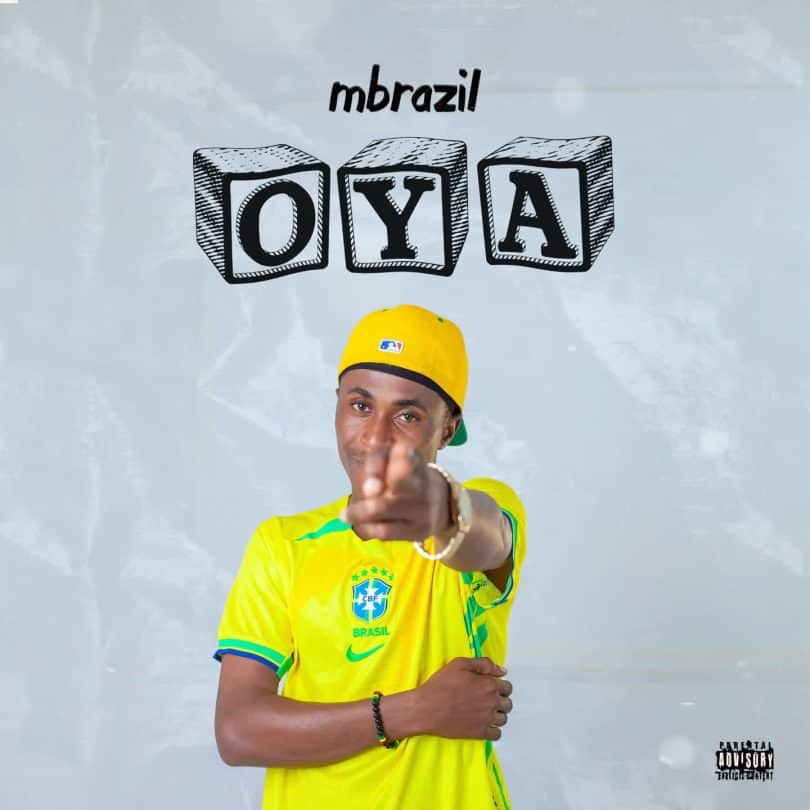 AUDIO Mbrazil – Oya MP3 DOWNLOAD