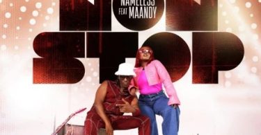 AUDIO Nameless Ft Maandy - Non Stop MP3 DOWNLOAD