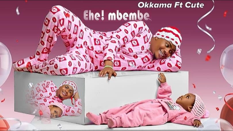 AUDIO Okkama - Ehe! Mbembe Ft Cute MP3 DOWNLOAD