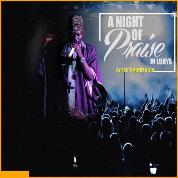 AUDIO Pst. Timothy Kitui - Salanga (I Pray) A Night Of Praise In Luhya MP3 DOWNLOAD