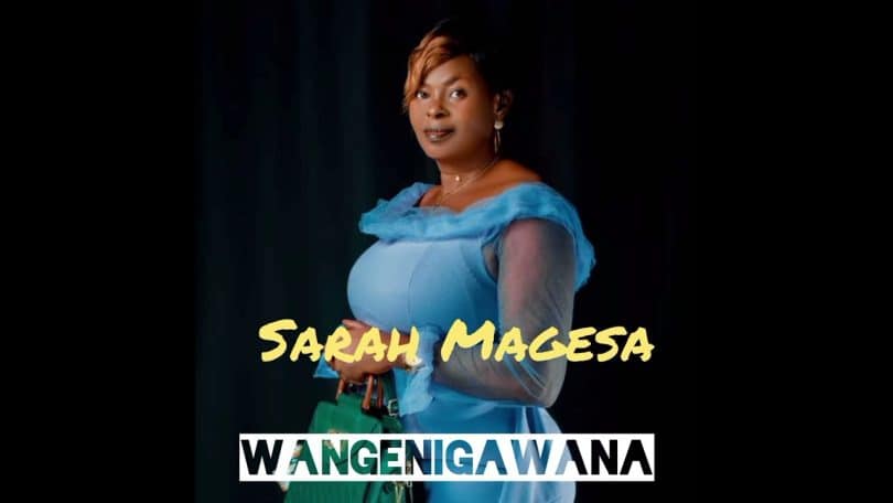 AUDIO Sarah Magesa - Wangenigawana MP3 DOWNLOAD