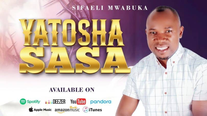 AUDIO Sifaeli Mwabuka - Yatosha Sasa MP3 DOWNLOAD