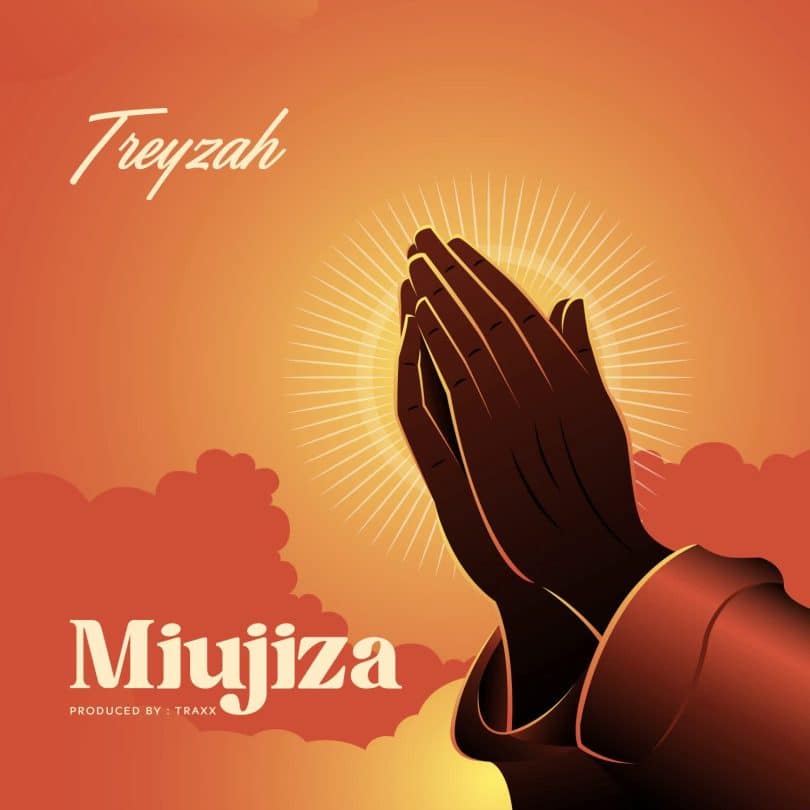 AUDIO Treyzah - Miujiza MP3 DOWNLOAD