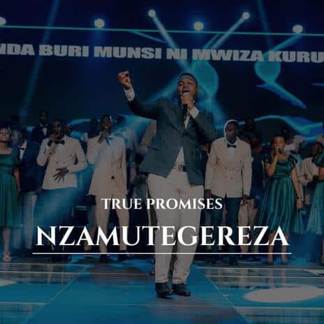 AUDIO True Promises Ministries - Nzamutegereza MP3 DOWNLOAD