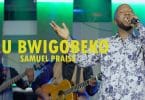 AUDIO Samuel Praise - Mu bwigobeko MP3 DOWNLOAD