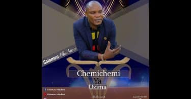 AUDIO Solomon Mkubwa - Chemichemi ya Uzima MP3 DOWNLOAD