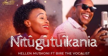 AUDIO Hellen Muthoni - Nitugutuikania MP3 DOWNLOAD