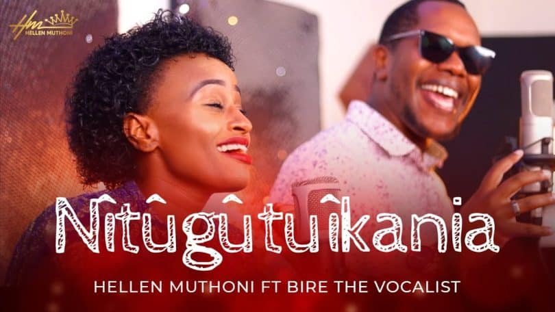 AUDIO Hellen Muthoni - Nitugutuikania MP3 DOWNLOAD