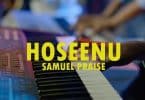 AUDIO Samuel Praise -Hoseenu MP3 DOWNLOAD