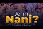 AUDIO Uscf Bugando Official Ft Ft Gwamaka Mwakalinga - Je Ni Nani MP3 DOWNLOAD