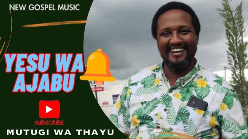 AUDIO Mutugi Wa Thayu - Yesu Wa Ajabu MP3 DOWNLOAD