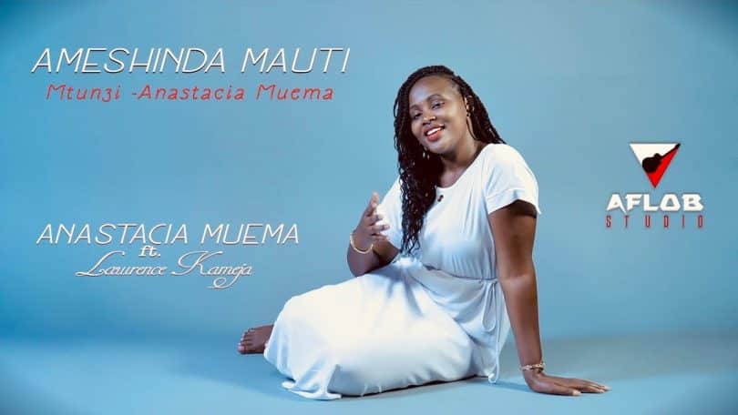 AUDIO Anastacia Muema - Ameshinda Mauti MP3 DOWNLOAD