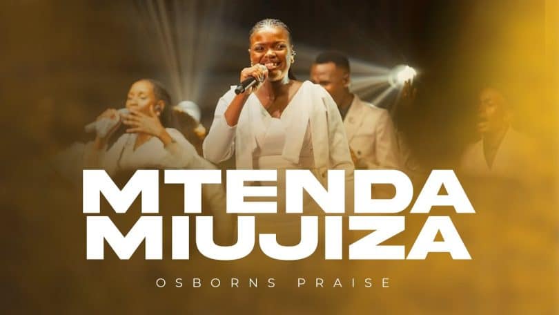 AUDIO Osborns Praise - Mtenda Miujiza MP3 DOWNLOAD