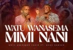 AUDIO Bmcc Ebenezer Choir Ft Boaz Danken - Watu Wanasema Mimi Nani MP3 DOWNLOAD