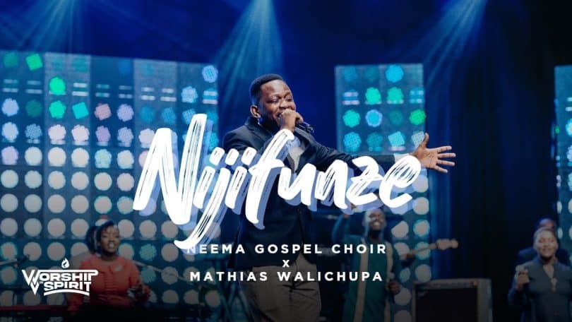 AUDIO Neema Gospel Choir & Mathias Walichupa - Nijifunze (Live)//worship In Spirit MP3 DOWNLOAD