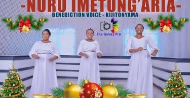 AUDIO Benediction Voice Kijitonyoma - Nuru Imetung'aria MP3 DOWNLOAD