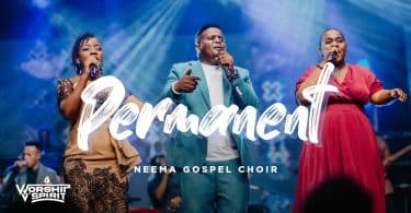 AUDIO Neema Gospel Choir - Permanent (Live) /worship In Spirit MP3 DOWNLOAD