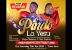 AUDIO Papa Tomaso Ft Peter Andrea - Pindo La Yesu MP3 DOWNLOAD