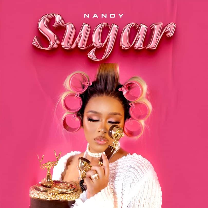 AUDIO Nandy - Sugar MP3 DOWNLOAD